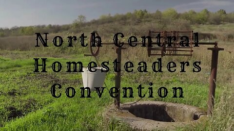 North Central Homesteaders Convention