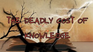 The Deadly Cost of Knowledge - Bible Study - February 2024