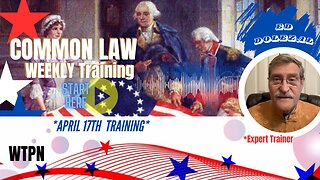 WTPN - COMMON LAW TRAINING - ED DOLEZAL - APRIL 17