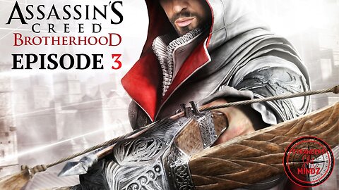 ASSASSINS CREED BROTHERHOOD. Life As An Assassin. Gameplay Walkthrough. Episode 3