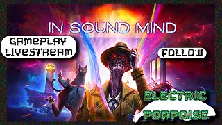 In Sound Mind [Ep. 5] (Complete) Bonus: Random Games