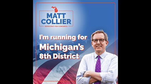 Introducing Matt Collier Running for Michigan's 8th District 2024