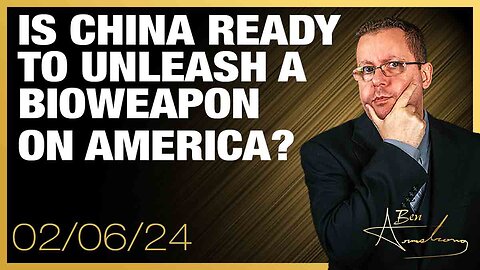 The Ben Armstrong Show | Is China Ready to Unleash a Bioweapon on America?