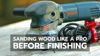 HOW TO: Sanding Wood Like a Pro Before Finishing