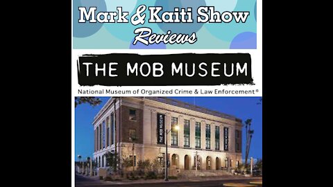 Mark & Kaiti Show - The mob museum