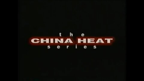 The CHINA HEAT Series (1992) VHS Promo [#VHSRIP #chinaheat #chinaheatVHS]
