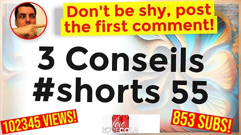 3 Conseils #shorts 55