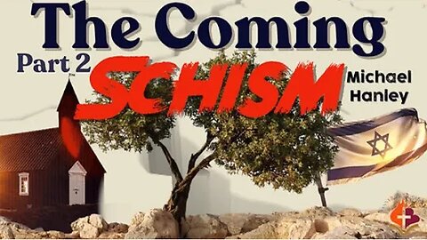 The Coming Schism pt.2 - Michael Hanley