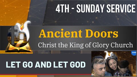 Let go and Let God - Sunday Service (4th) - 04242022 - Ancient Doors Church