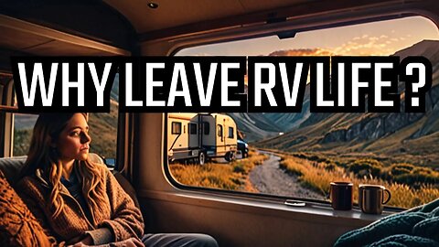 Why People quit RV living - My daily RV Life -
