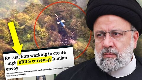 Iran President Killed Day After Huge BRICs Currency Announcement w