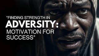 Finding Strength in Adversity: Motivation for Success