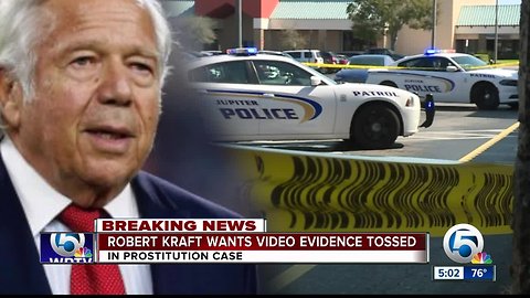 New England Patriots owner Robert Kraft wants surveillance video evidence thrown out in prostitution case