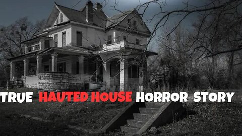 True Haunted House Scary Dark Story #truehorrorstories #truescarystories #scarytruestories