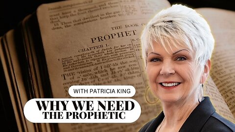 Why We Need the Prophetic