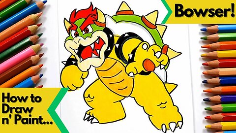 How to draw and paint Bowser, the villain from Super Mario