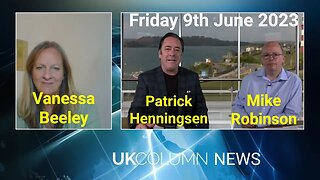 UK Column News - Friday 9th June 2023.