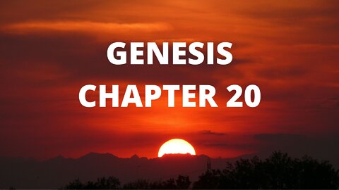 Genesis Chapter 20 "Abraham and Abimelech"