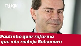 Paulinho da Força quer reforma da Previdência que não reeleja Jair Bolsonaro