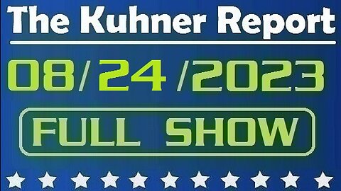 The Kuhner Report 08/24/2023 [FULL SHOW] First Republican primary debate - The winner is Donald Trump, although he didn't even attend the debate