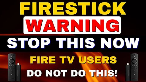 🛑FIRESTICK WARNING - FIRE TV USERS NEED TO STOP THIS NOW!
