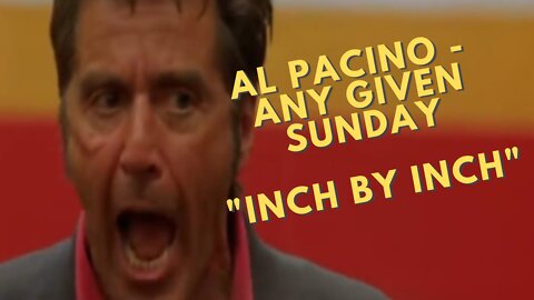 Al Pacino Any Given Sunday Inch By Inch Motivational Speech HD1080p