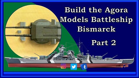 Build the Agora Models Battleship Bismarck - Part 2