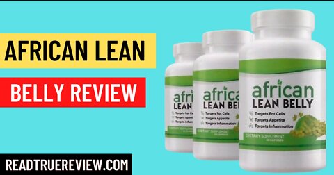 REVIEW AFRICAN LEAN BELLY SUPPLEMENT AFRICAN LEAN BELLY
