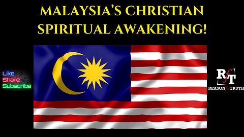 Malaysia's Christian Spiritual Awakening!