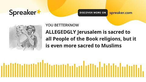 ALLEGEDGLY Jerusalem is sacred to all People of the Book religions, but it is even more sacred to Mu