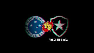 Cruzeiro 3x0 Botafogo - 1993 - Campeonato Brasileiro