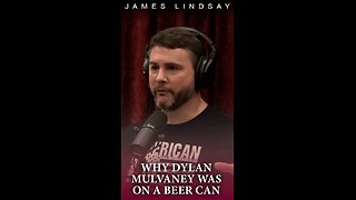 Why Dylan Mulvaney Was on a Beer Can | James Lindsay with Joe Rogan