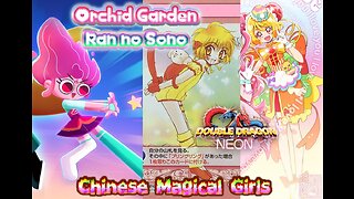Chinese/Martial Arts Magical Girls Transformations AMV - (Orchid Garden) Ran no Sono [New Updated Version]