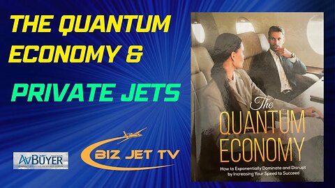 The Quantum Economy & Private Jets
