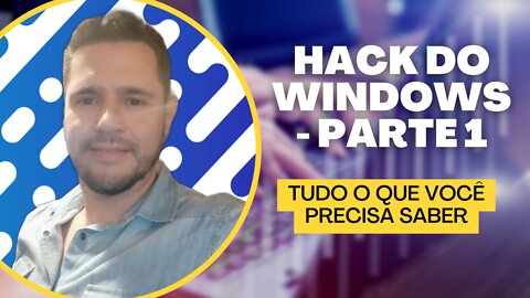Hack do Windows - Parte 1