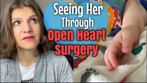 Down Syndrome Heart Defects || Our Story & Experience