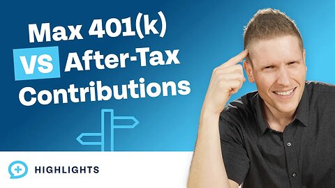 Max Out 401(k) or Make After-Tax Contributions? (We Invest 25%)
