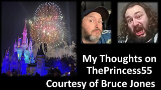 My Thoughts on ThePrincess55 (Courtesy of Bruce Jones) [With Bloopers]