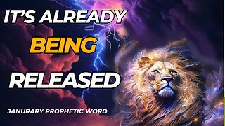 It's Being Released- January Prophetic Word!