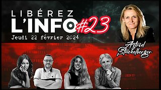 LIBÉREZ L'INFO #23 avec Dr Astrid Stuckelberger - 22.02.24