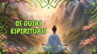 Os Guias Espirituais