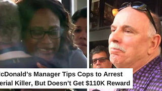 McDonald’s Manager Tips Cops to Arrest Serial Killer, But Doesn’t Get $110K Reward