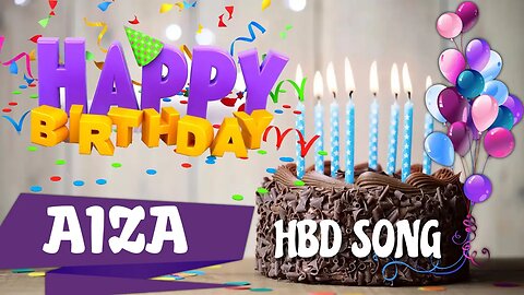 AIZA Happy Birthday Song – Happy Birthday AIZA - Happy Birthday Song - AIZA birthday song