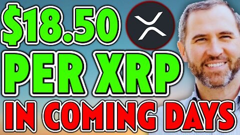 BANKS CONFIRM $18 AN XRP IN THE COMING DAYS! *BREAKING*