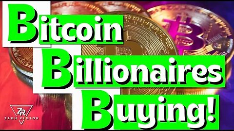 Bitcoin Billionaires Buying!