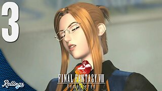 Final Fantasy VIII Remastered (PS4) Playthrough | Part 3 (No Commentary)