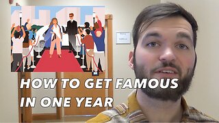 How To Get Famous In One Year