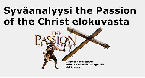 Syväanalyysi the Passion of the Christ elokuvasta