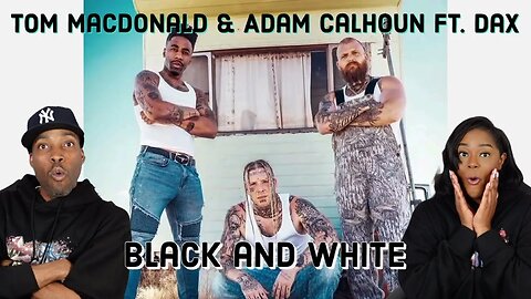 First time hearing Tom MacDonald, Adam Calhoun ft. Dax “Black & White” Reaction | Asia and BJ