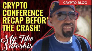 *Audio Fixed* Recap of The Crypto Conferences Right Before The Crash! #dcentral #consensus2022